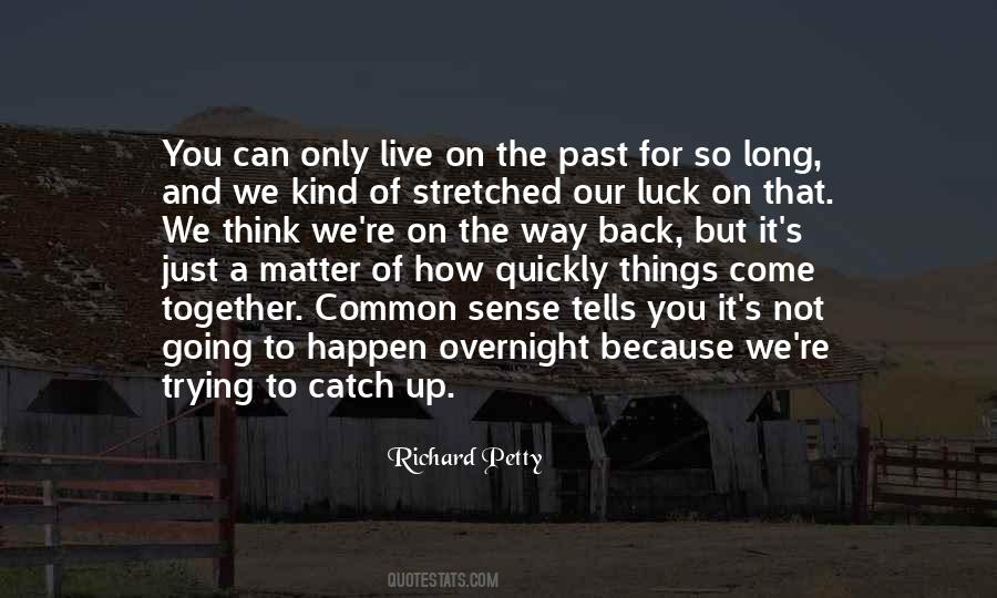 Richard Petty Quotes #1195505