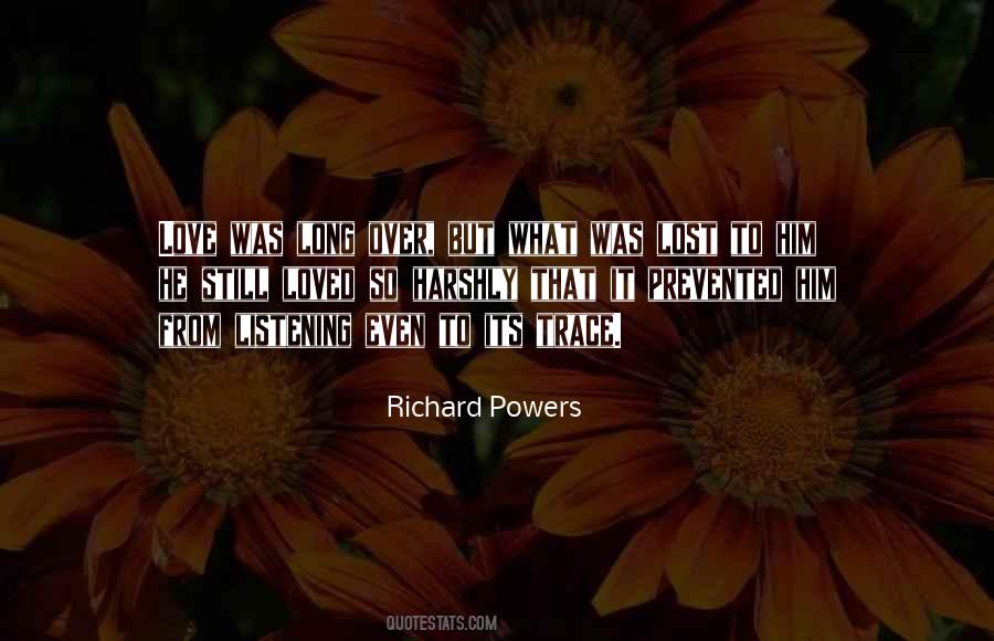 Richard Powers Quotes #1497695