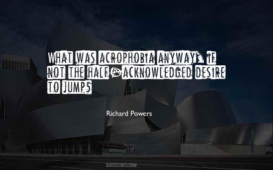 Richard Powers Quotes #1562939