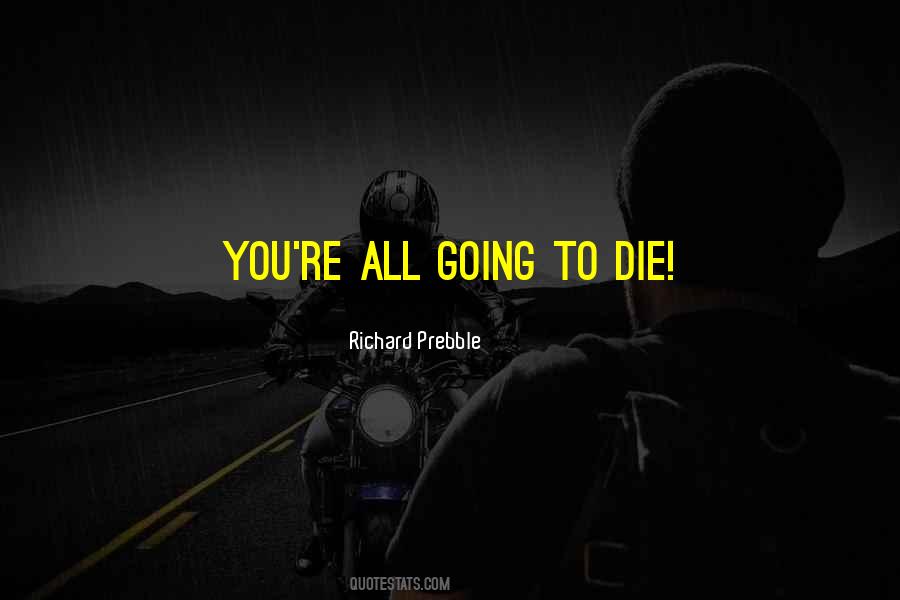 Richard Prebble Quotes #1441545