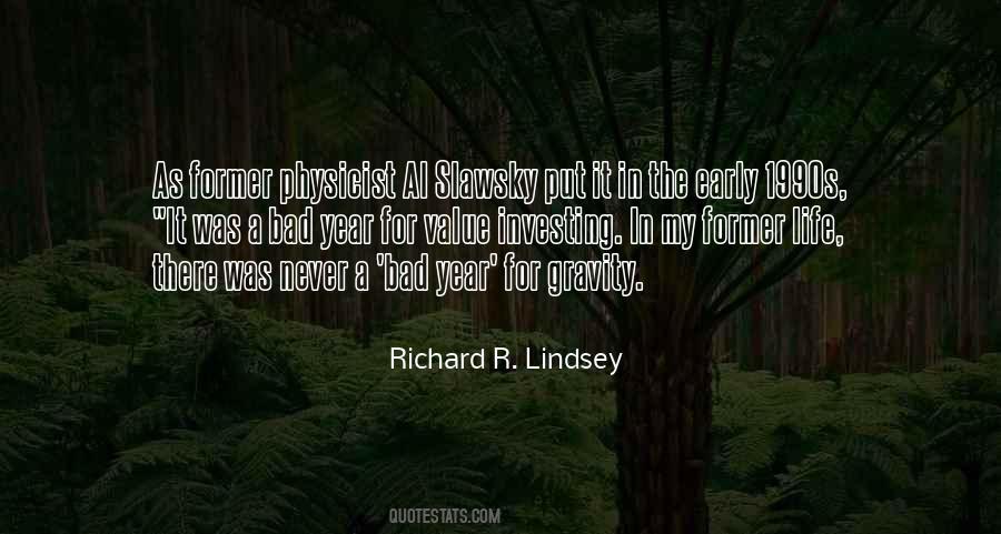 Richard R. Lindsey Quotes #861908