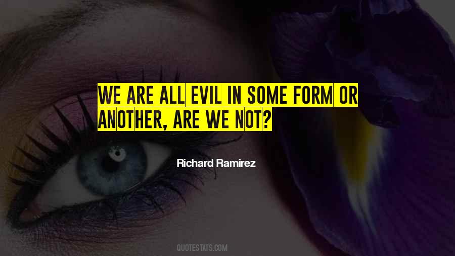 Richard Ramirez Quotes #1578252