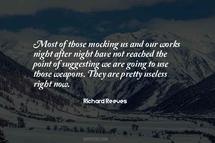 Richard Reeves Quotes #462272