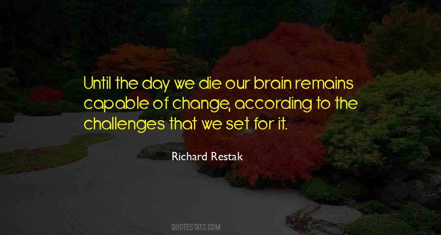 Richard Restak Quotes #1834228