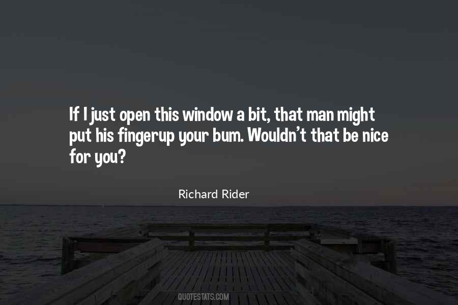 Richard Rider Quotes #1661865