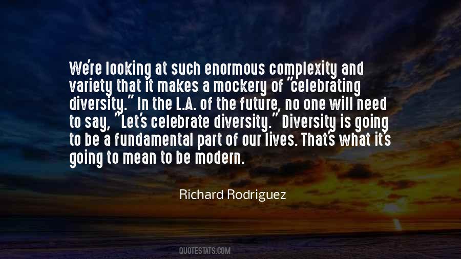 Richard Rodriguez Quotes #1300120