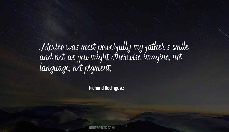 Richard Rodriguez Quotes #646556