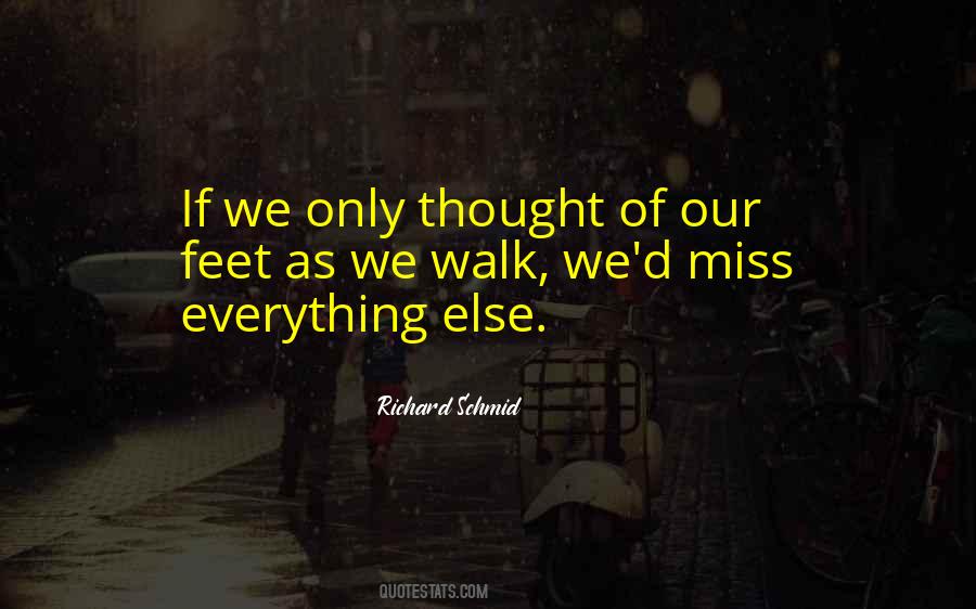 Richard Schmid Quotes #1023819