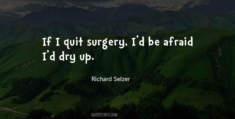 Richard Selzer Quotes #865554