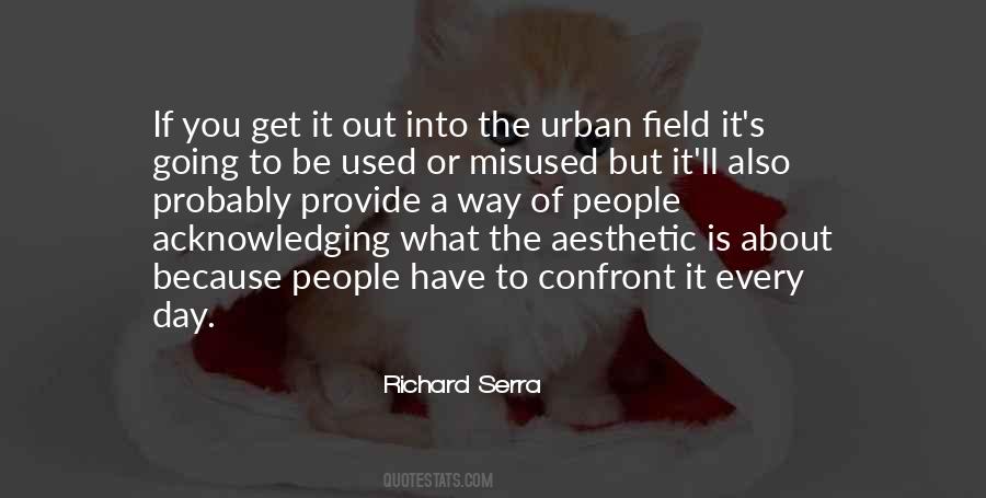 Richard Serra Quotes #1617646