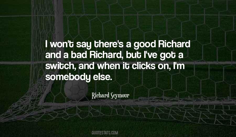 Richard Seymour Quotes #1063351