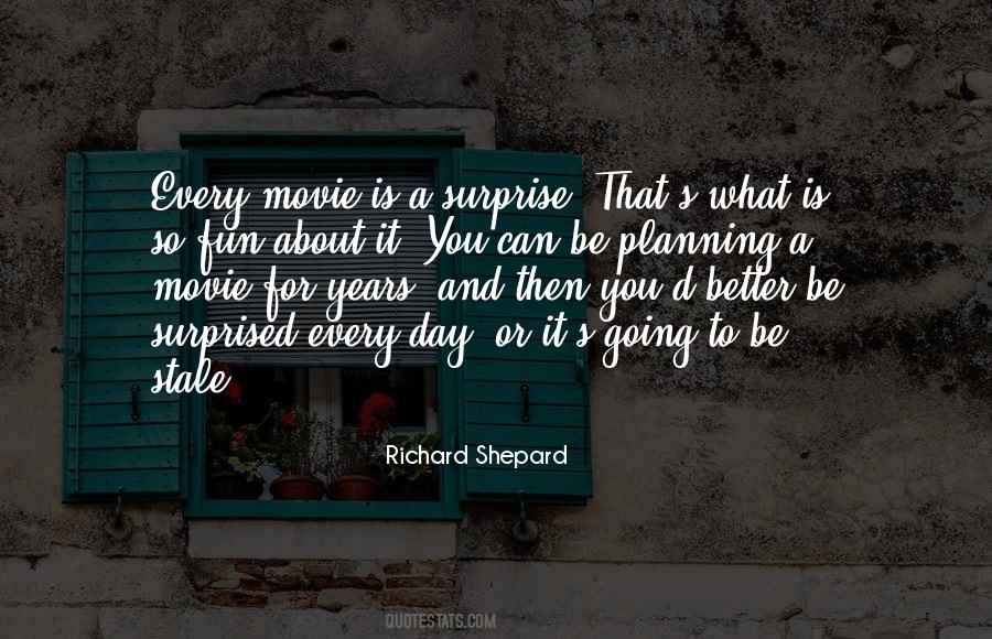Richard Shepard Quotes #1288469