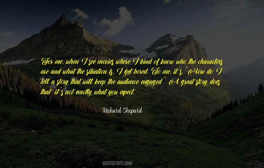 Richard Shepard Quotes #501688