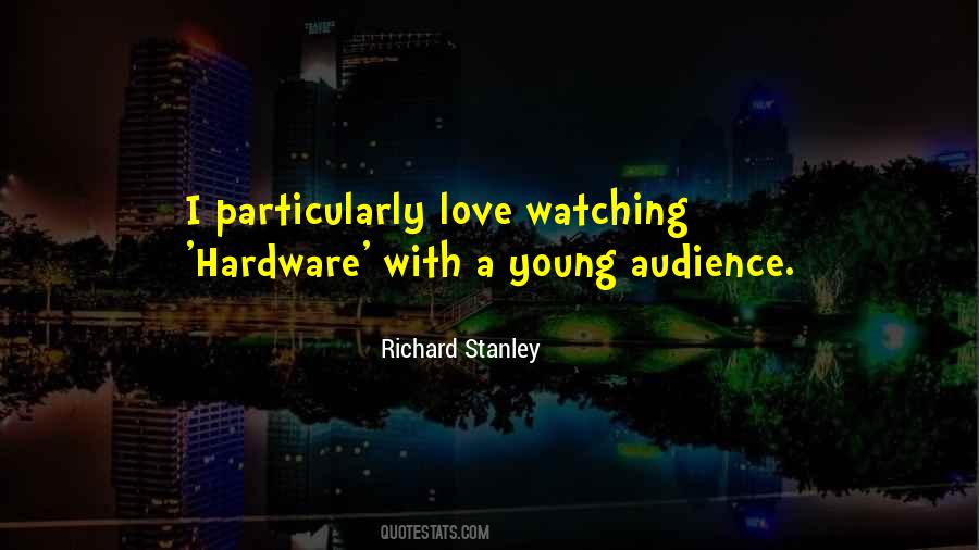 Richard Stanley Quotes #1303613