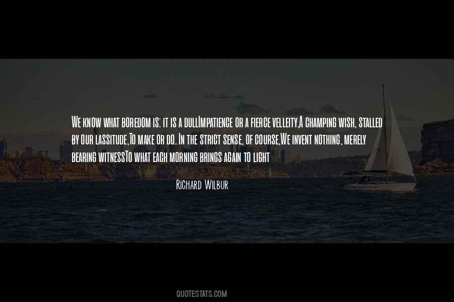 Richard Wilbur Quotes #143903