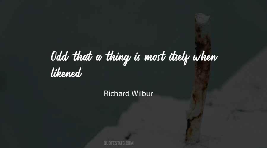 Richard Wilbur Quotes #857689