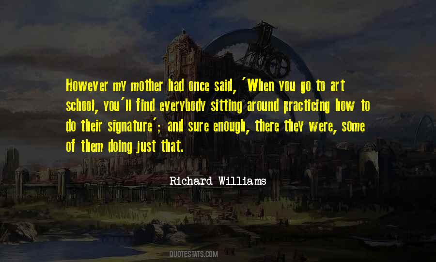 Richard Williams Quotes #894577