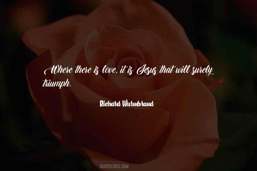 Richard Wurmbrand Quotes #1546327