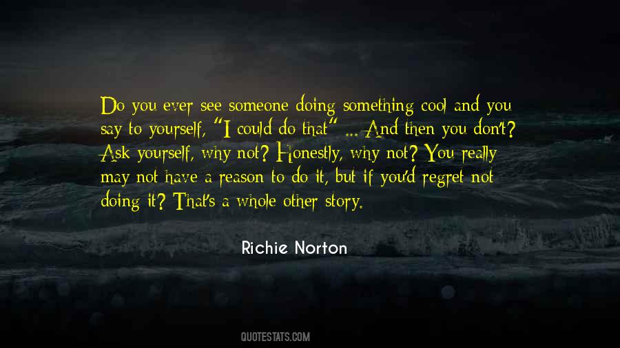 Richie Norton Quotes #715227