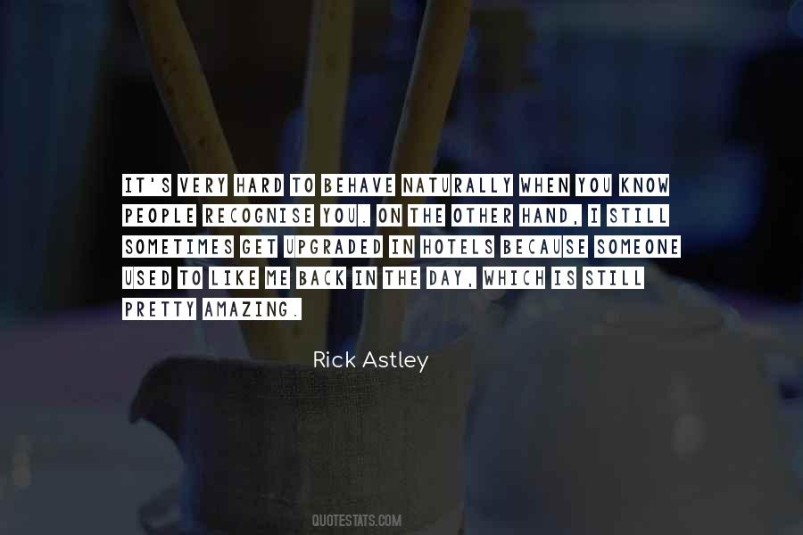 Rick Astley Quotes #1090169