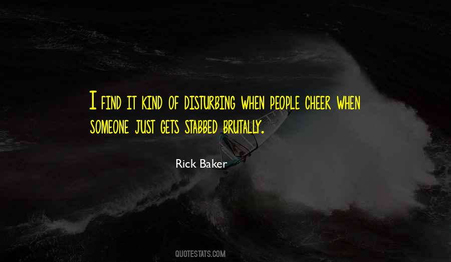 Rick Baker Quotes #160012