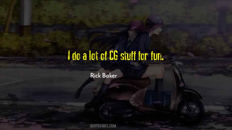 Rick Baker Quotes #390988