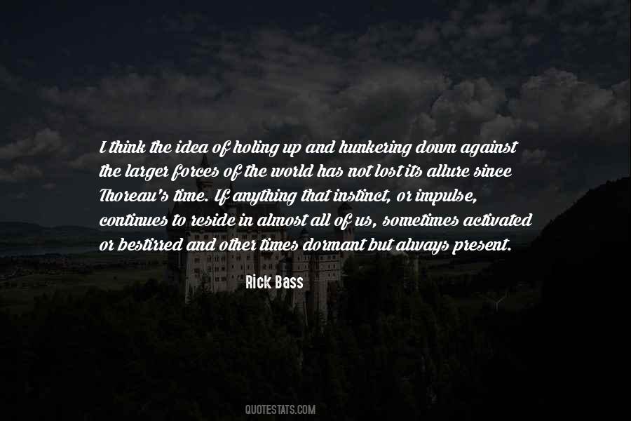 Rick Bass Quotes #1295091