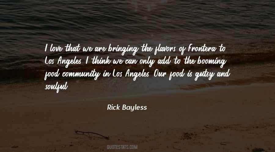 Rick Bayless Quotes #802821