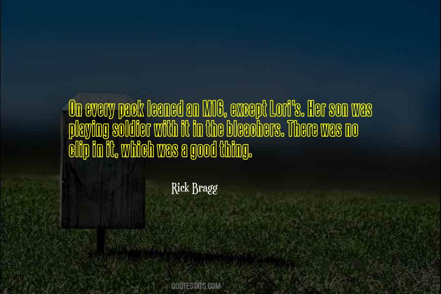 Rick Bragg Quotes #1101650