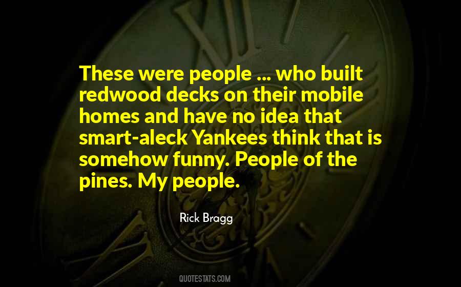 Rick Bragg Quotes #1157508