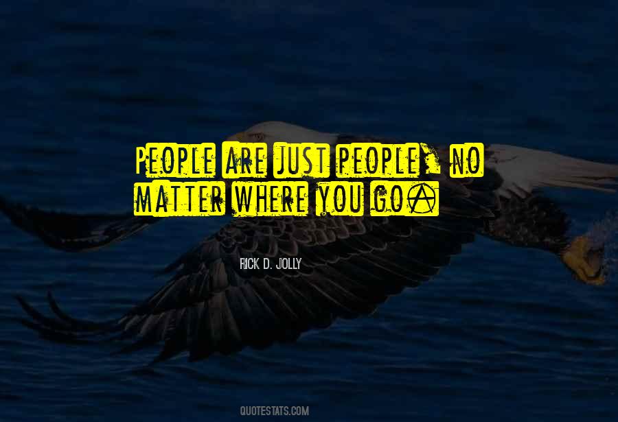 Rick D. Jolly Quotes #790024 Rick D. Jolly Quotes #790024
