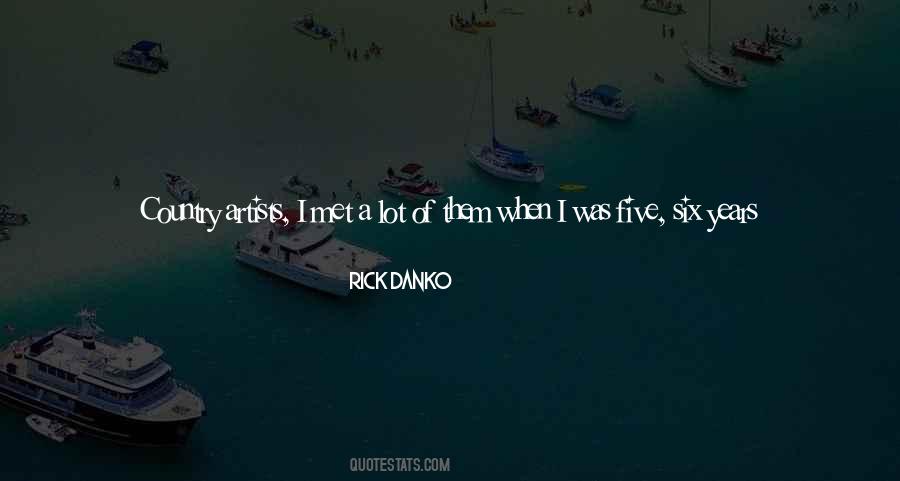 Rick Danko Quotes #1681656
