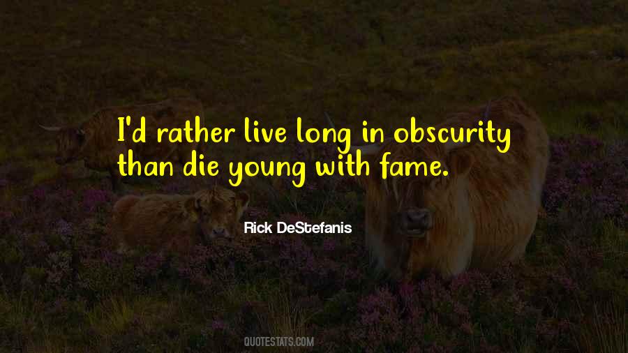 Rick DeStefanis Quotes #13547