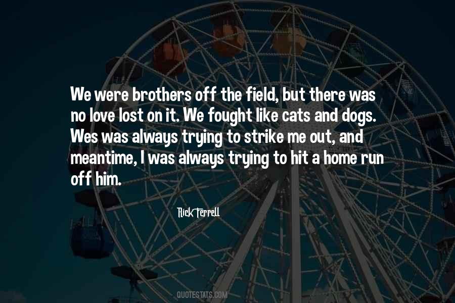 Rick Ferrell Quotes #1042677 Rick Ferrell Quotes #1042677