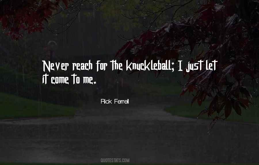 Rick Ferrell Quotes #1139491