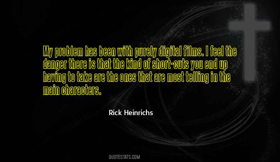 Rick Heinrichs Quotes #1451983