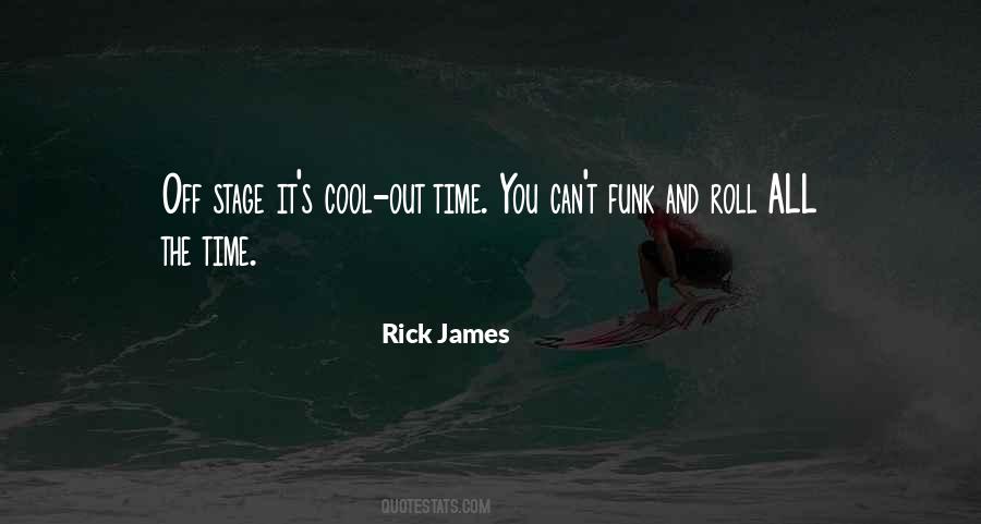Rick James Quotes #1153074
