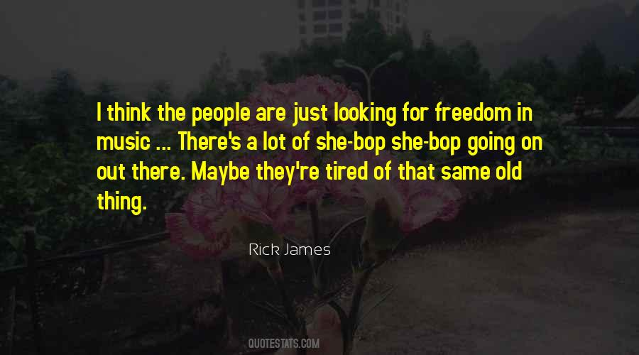 Rick James Quotes #1750471