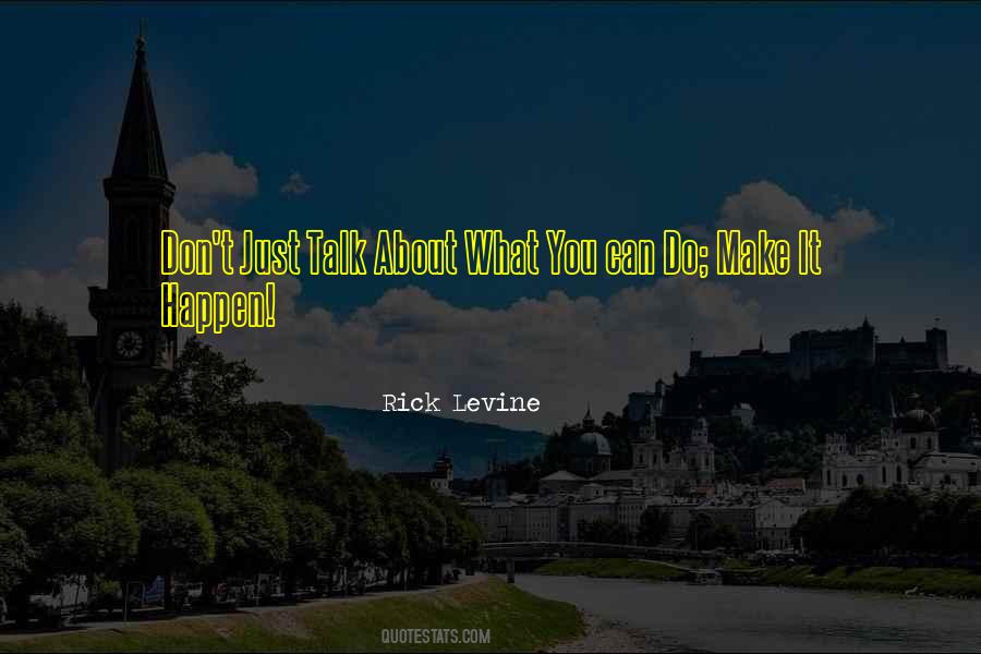 Rick Levine Quotes #571773