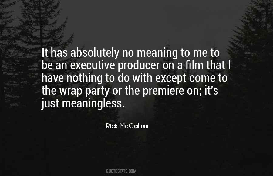 Rick McCallum Quotes #1429361