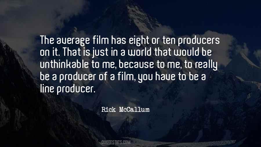 Rick McCallum Quotes #875545