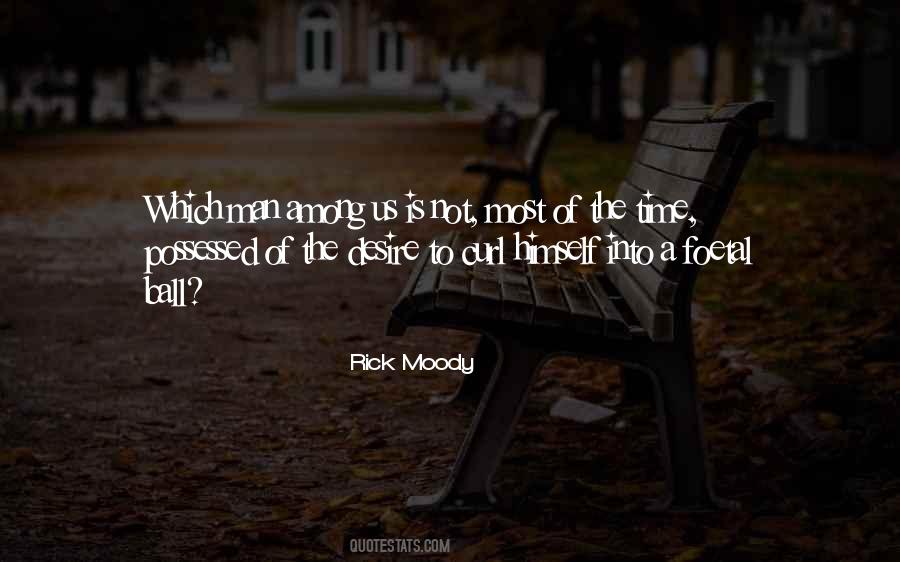 Rick Moody Quotes #417185