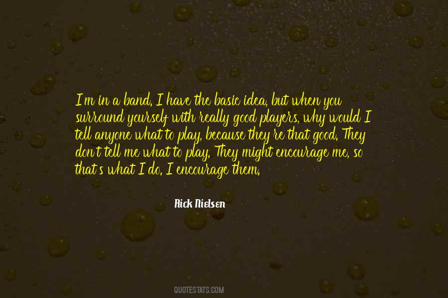 Rick Nielsen Quotes #427530