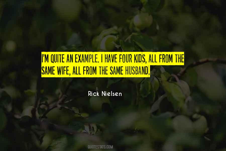 Rick Nielsen Quotes #883324