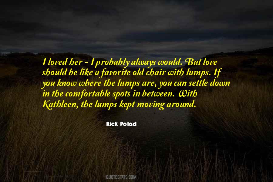 Rick Polad Quotes #1440635