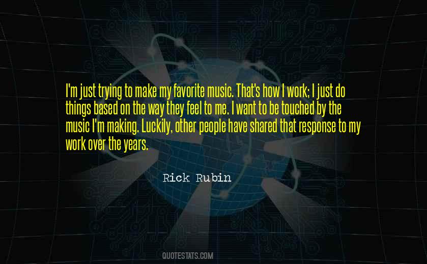 Rick Rubin Quotes #1427498 Rick Rubin Quotes #1427498