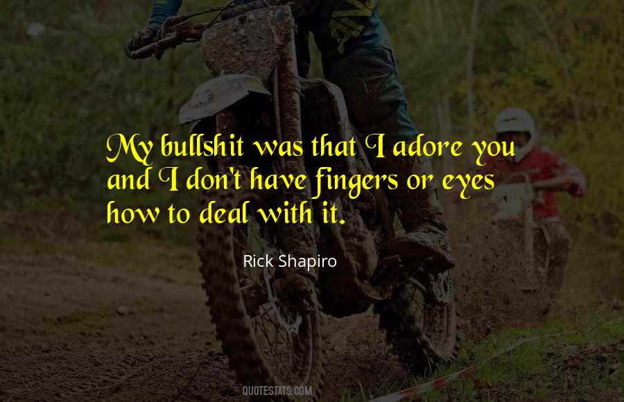 Rick Shapiro Quotes #1277208