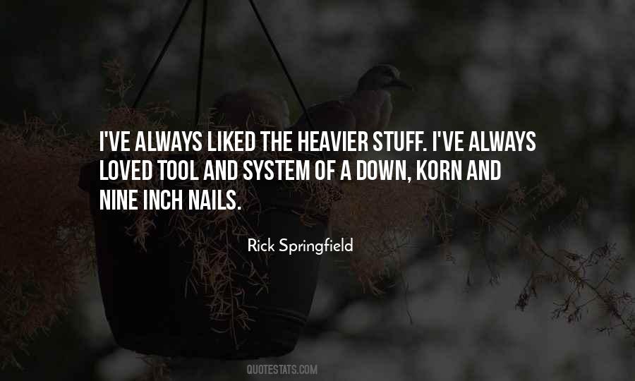 Rick Springfield Quotes #1592268