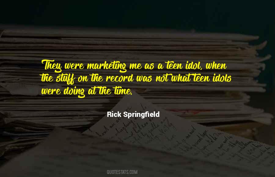 Rick Springfield Quotes #1751349