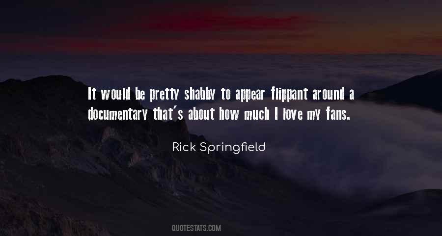 Rick Springfield Quotes #311470